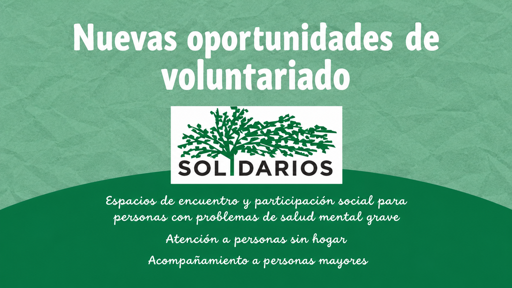 Haz voluntariado con Solidarios. Crea vínculos. Cambia realidades.